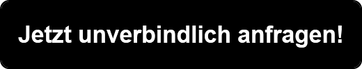 Jetzt unverbindlich anfragen!